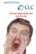 Portada documento "Doctor, algo anda mal en  mi voz", en la que aparece la cara  de un hombre con las manos en la  boca, en forma en embudo, gritando.